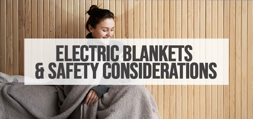 Featured image for Electric blankets and safety considerations